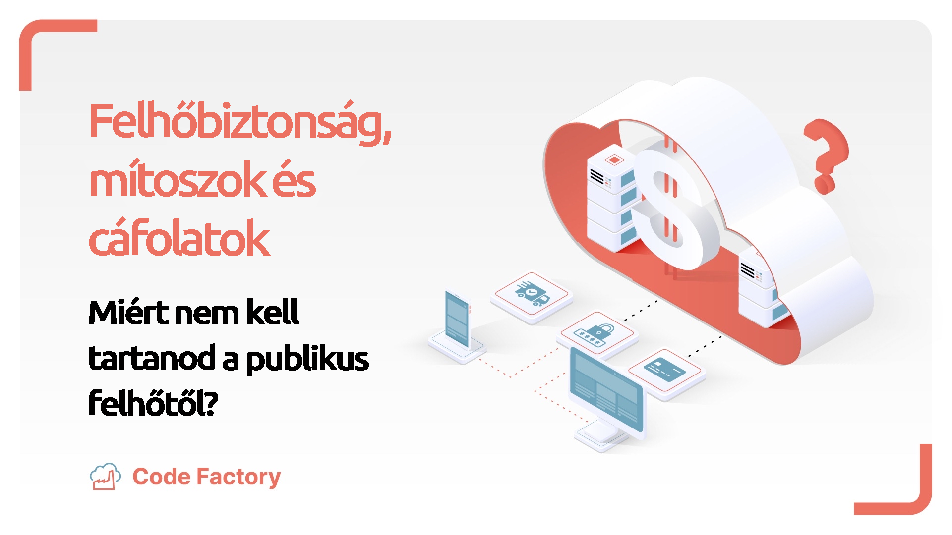 Felhőbiztonság – mítoszok és cáfolatok